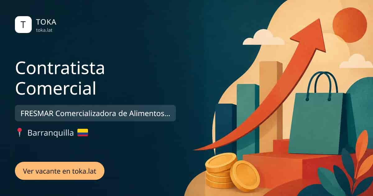Vacante de Contratista comercial en Barranquilla, Colombia — FRESMAR Comercializadora de Alimentos Congelados