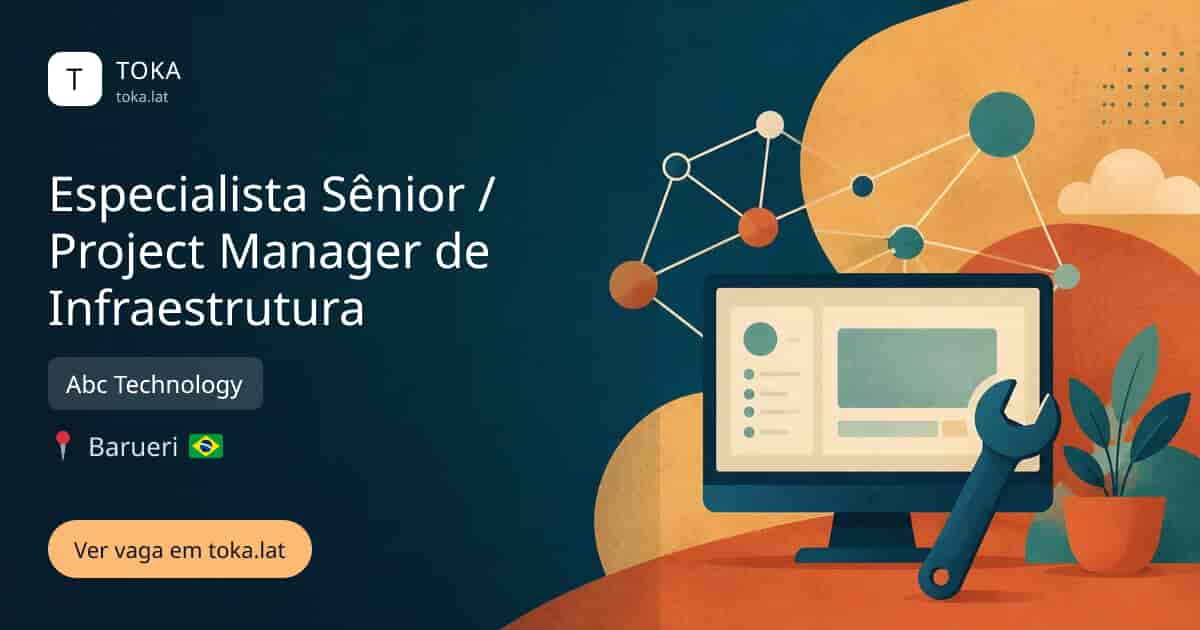 Vaga de Especialista sênior / project manager de infraestrutura em Barueri, Brasil — Abc Technology