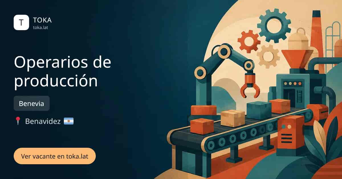Vacante de Operarios de producción en Benavídez, Argentina — Benevia