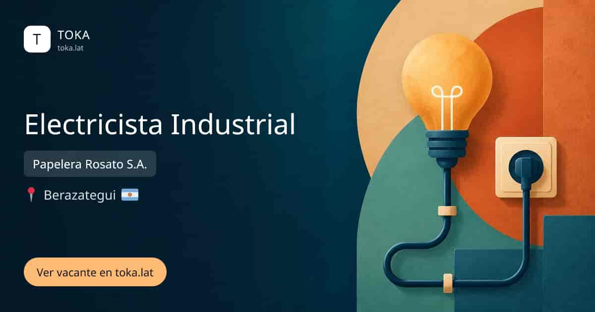 Vacante de Electricista industrial en Berazategui, Argentina — Papelera Rosato S.A.