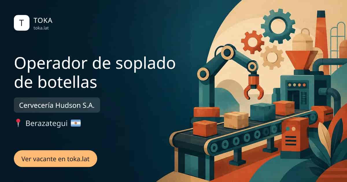 Vacante de Operador de soplado de botellas en Berazategui, Argentina — Cervecería Hudson S.A.