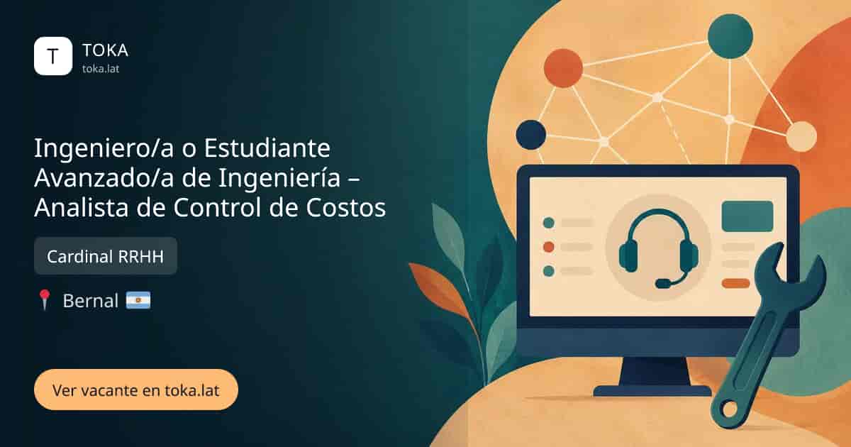 Vacante de Ingeniero/a o estudiante avanzado/a de ingeniería – analista de control de costos en Bernal, Argentina — Cardinal RRHH
