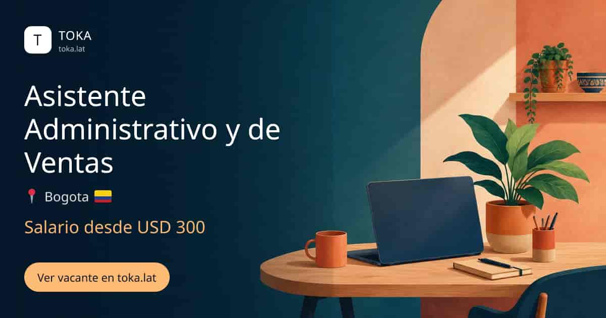 Vacante de Asistente administrativo y de ventas en Bogota, Colombia, salario desde USD 300