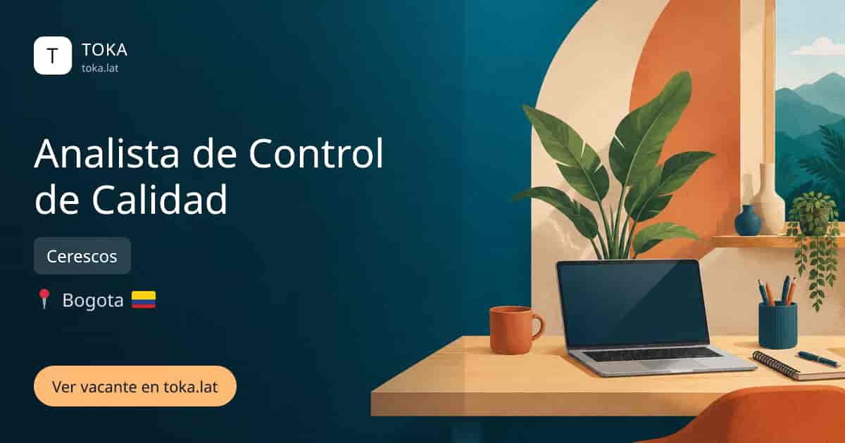 Vacante de Analista de control de calidad en Bogota, Colombia — Cerescos