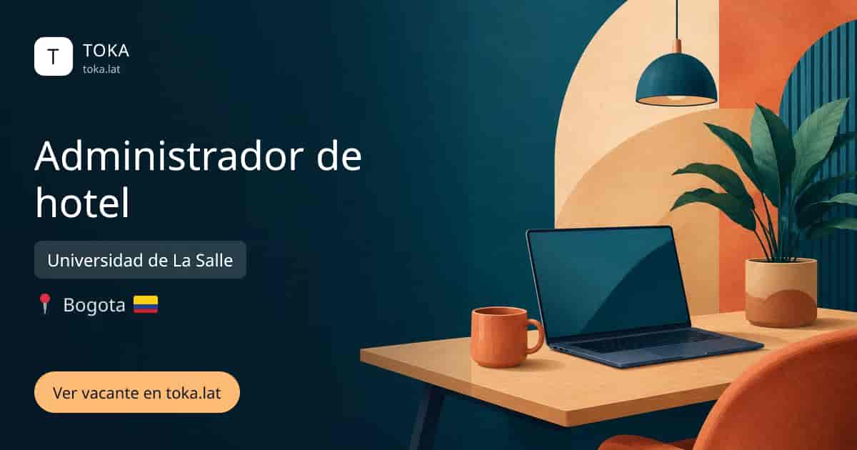 Vacante de Administrador de hotel en Bogota, Colombia — Universidad de La Salle