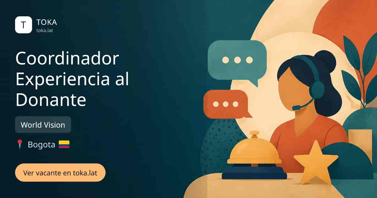Vacante de Coordinador experiencia al donante en Bogota, Colombia — World Vision