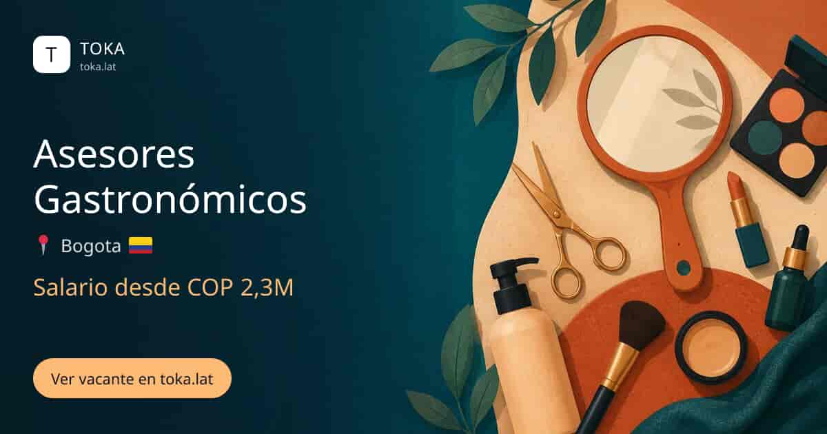 Vacante de Asesores gastronómicos en Bogota, Colombia, salario desde COP 2,3M