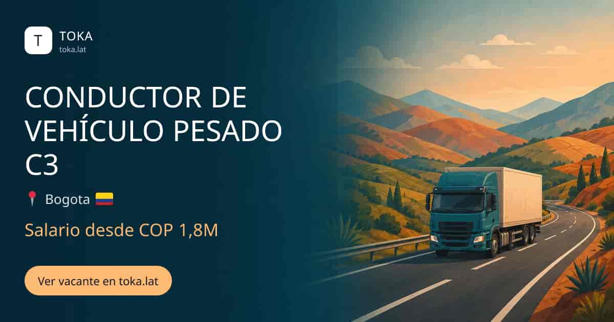 Vacante de Conductor de vehículo pesado c3 en Bogota, Colombia, salario desde COP 1,8M