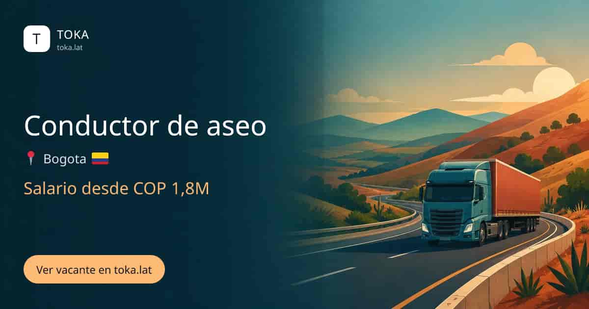 Vacante de Conductor de aseo en Bogota, Colombia, salario desde COP 1,8M