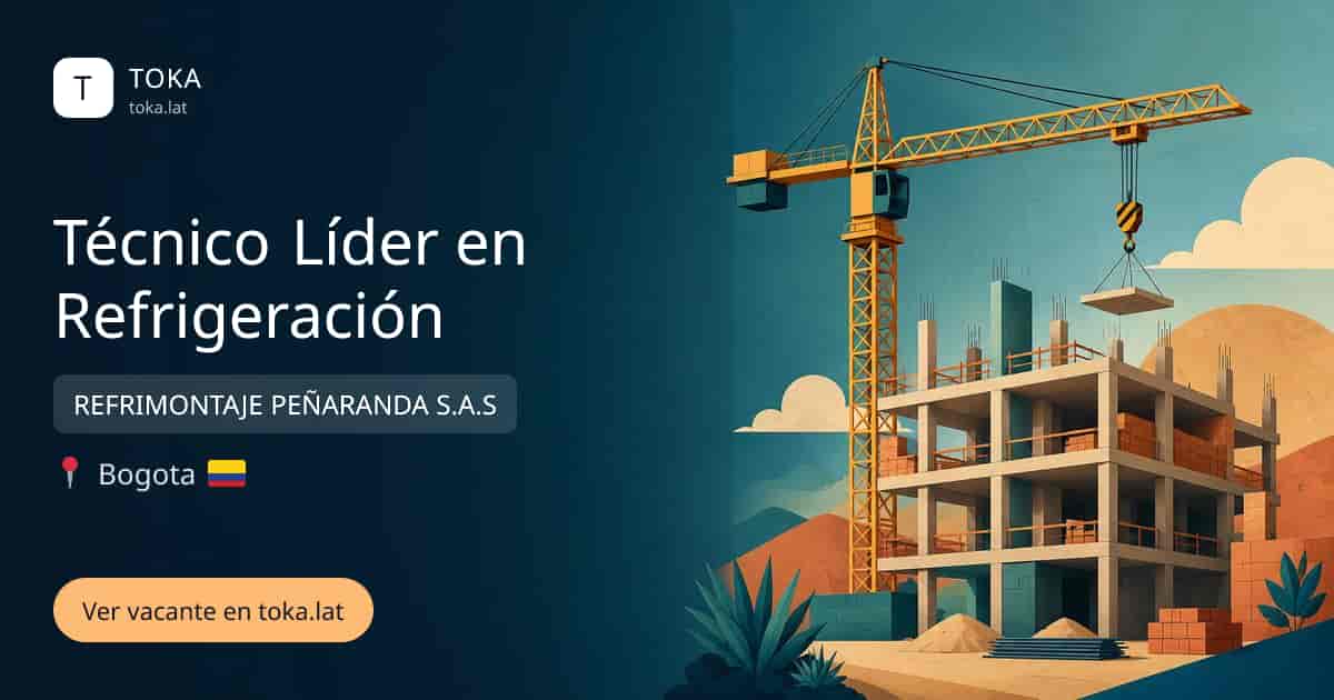 Vacante de Técnico líder en refrigeración en Bogota, Colombia — REFRIMONTAJE PEÑARANDA S.A.S