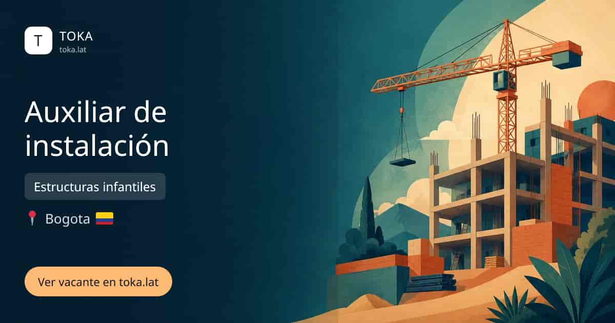 Vacante de Auxiliar de instalación en Bogota, Colombia — Estructuras infantiles