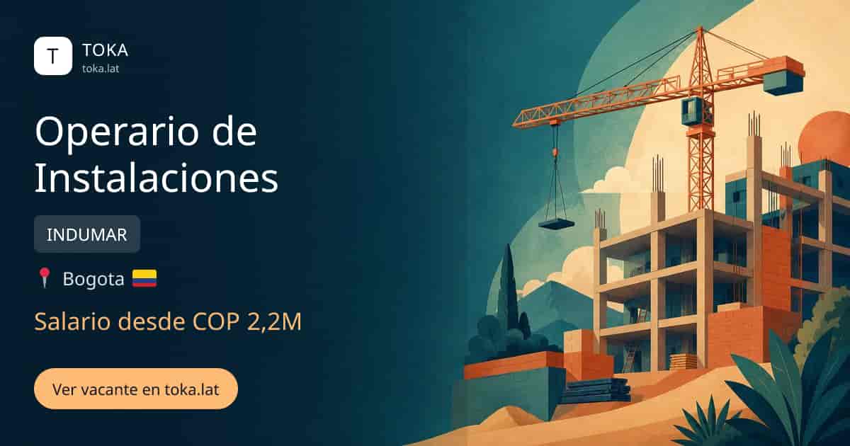 Vacante de Operario de instalaciones en Bogota, Colombia — INDUMAR, salario desde COP 2,2M