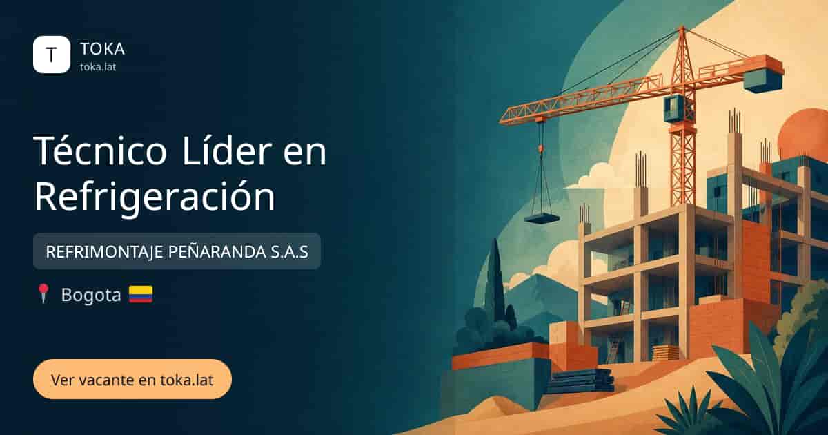 Vacante de Técnico líder en refrigeración en Bogota, Colombia — REFRIMONTAJE PEÑARANDA S.A.S