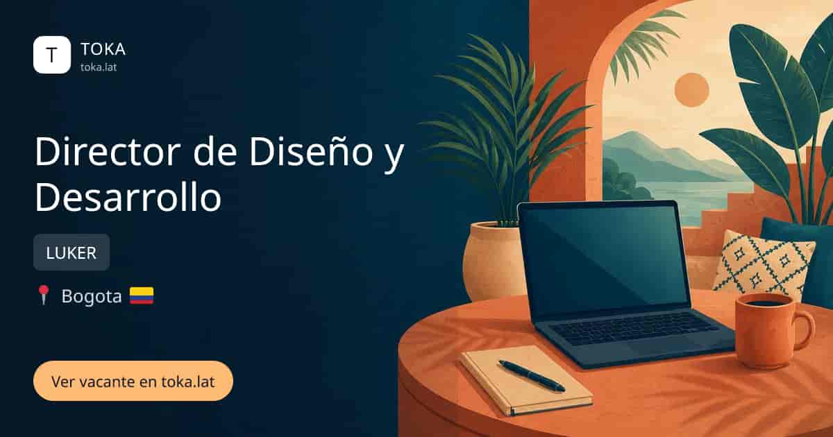 Vacante de Director de diseño y desarrollo en Bogota, Colombia — LUKER