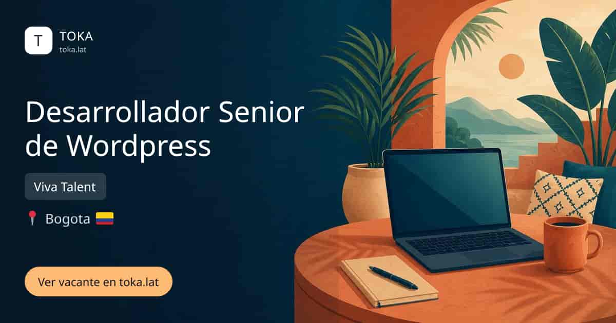 Vacante de Desarrollador senior de wordpress en Bogota, Colombia — Viva Talent