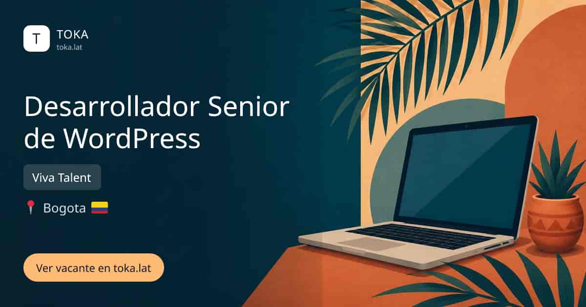 Vacante de Desarrollador senior de wordpress en Bogota, Colombia — Viva Talent