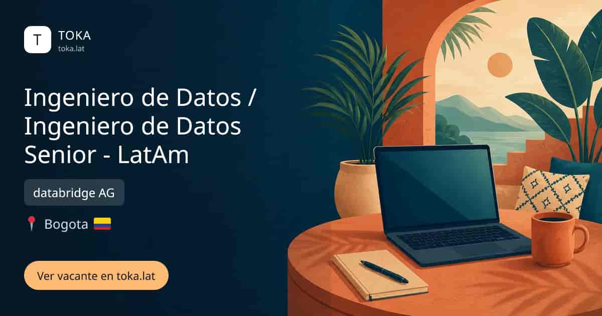 Vacante de Ingeniero de datos / ingeniero de datos senior - latam en Bogota, Colombia — databridge AG