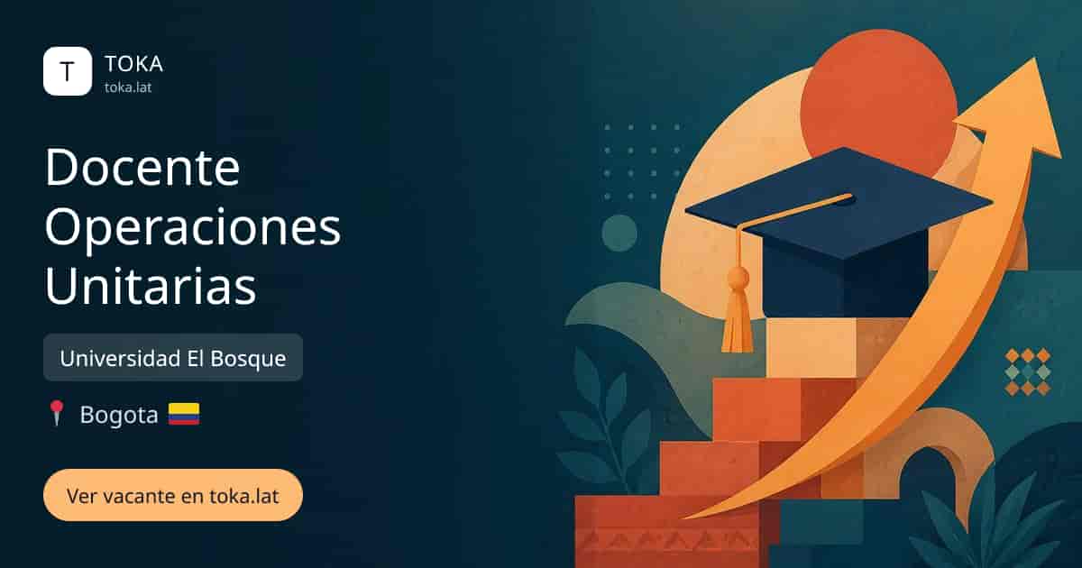 Vacante de Docente operaciones unitarias en Bogota, Colombia — Universidad El Bosque