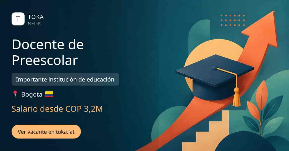 Vacante de Docente de preescolar en Bogota, Colombia — Importante institución de educación, salario desde COP 3,2M