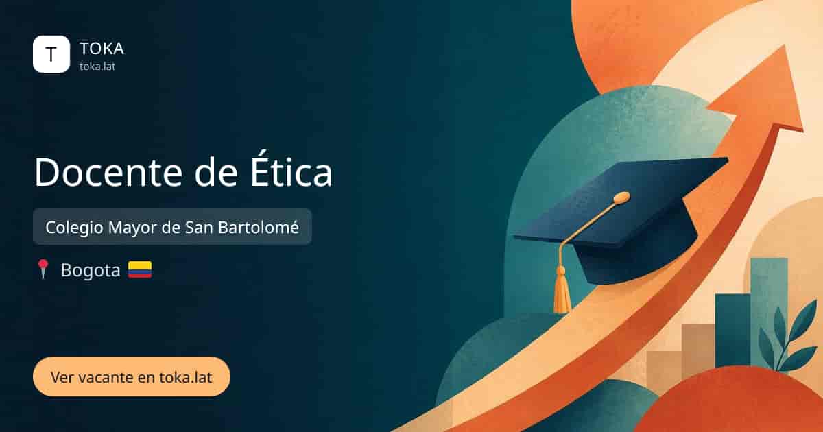 Vacante de Docente de ética en Bogota, Colombia — Colegio Mayor de San Bartolomé