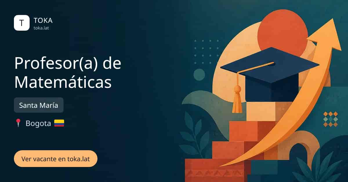 Vacante de Profesor(a) de matemáticas en Bogota, Colombia — Santa María