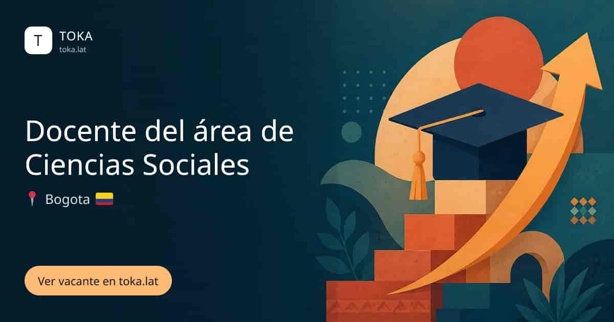 Vacante de Docente del área de ciencias sociales en Bogota, Colombia