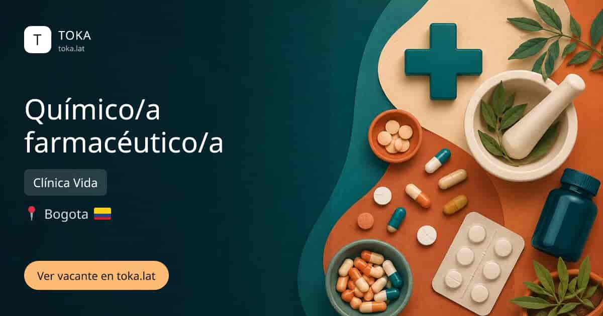 Vacante de Químico/a farmacéutico/a en Bogota, Colombia — Clínica Vida