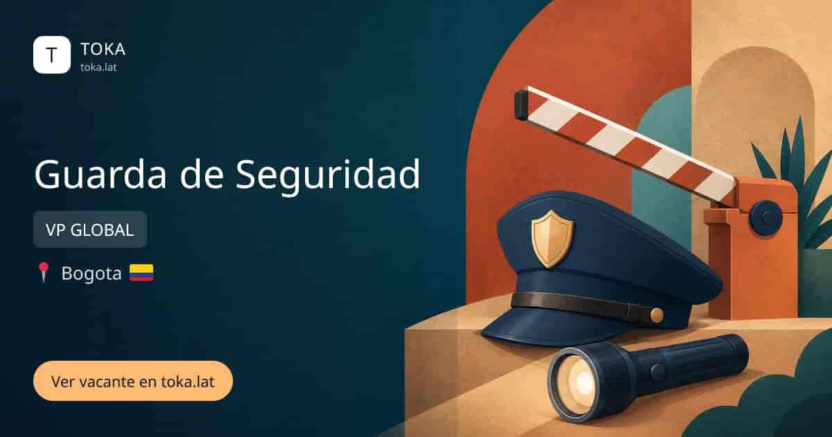 Vacante de Guarda de seguridad en Bogota, Colombia — VP GLOBAL