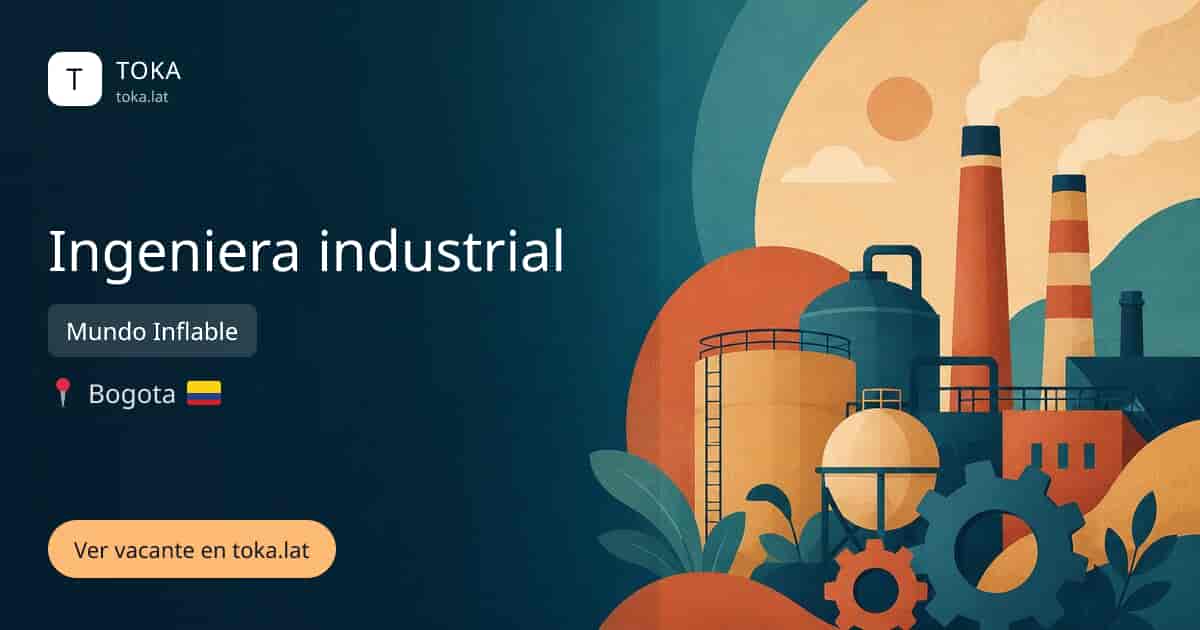 Vacante de Ingeniera industrial en Bogota, Colombia — Mundo Inflable