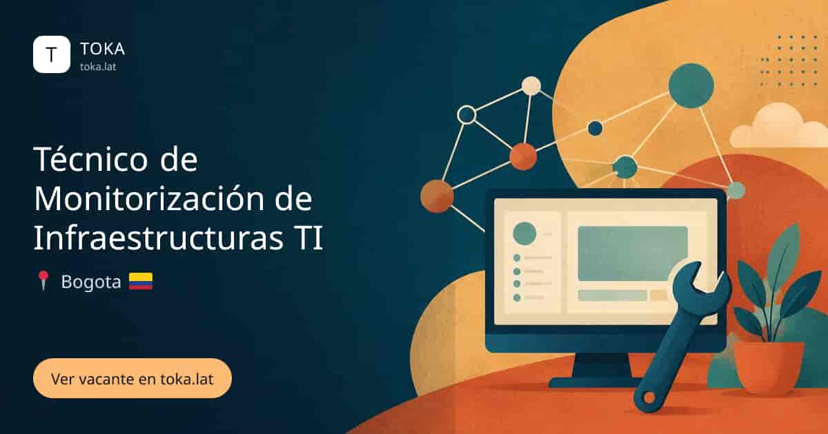 Vacante de Técnico de monitorización de infraestructuras ti en Bogota, Colombia