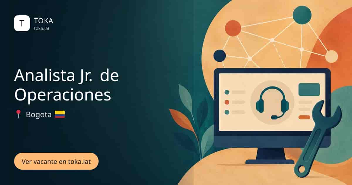 Vacante de Analista jr. de operaciones en Bogota, Colombia