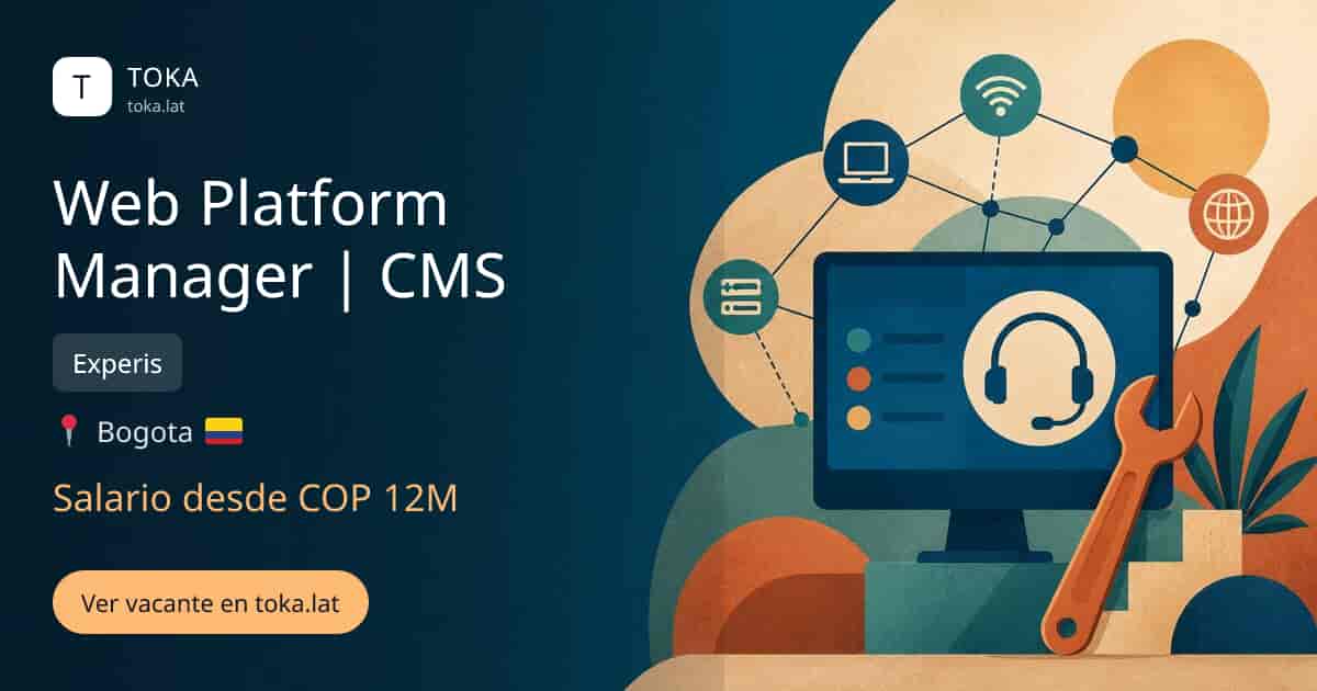 Vacante de Web platform manager | cms en Bogota, Colombia — Experis, salario desde COP 12M