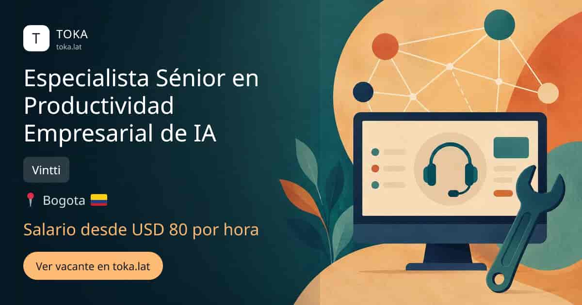 Vacante de Especialista sénior en productividad empresarial de ia en Bogota, Colombia — Vintti, salario desde USD 80 por hora