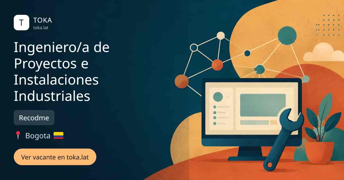 Vacante de Ingeniero/a de proyectos e instalaciones industriales en Bogota, Colombia — Recodme
