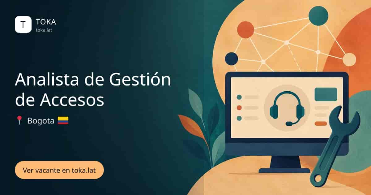 Vacante de Analista de gestión de accesos en Bogota, Colombia