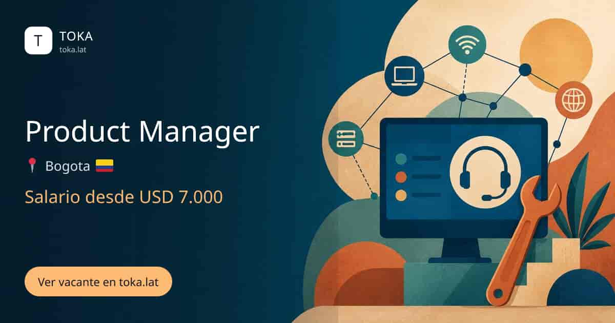 Vacante de Product manager en Bogota, Colombia, salario desde USD 7.000