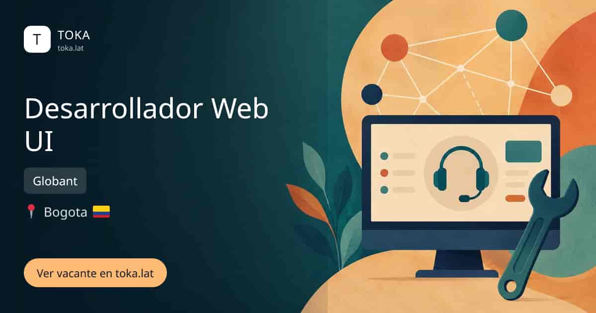 Vacante de Desarrollador web ui en Bogota, Colombia — Globant