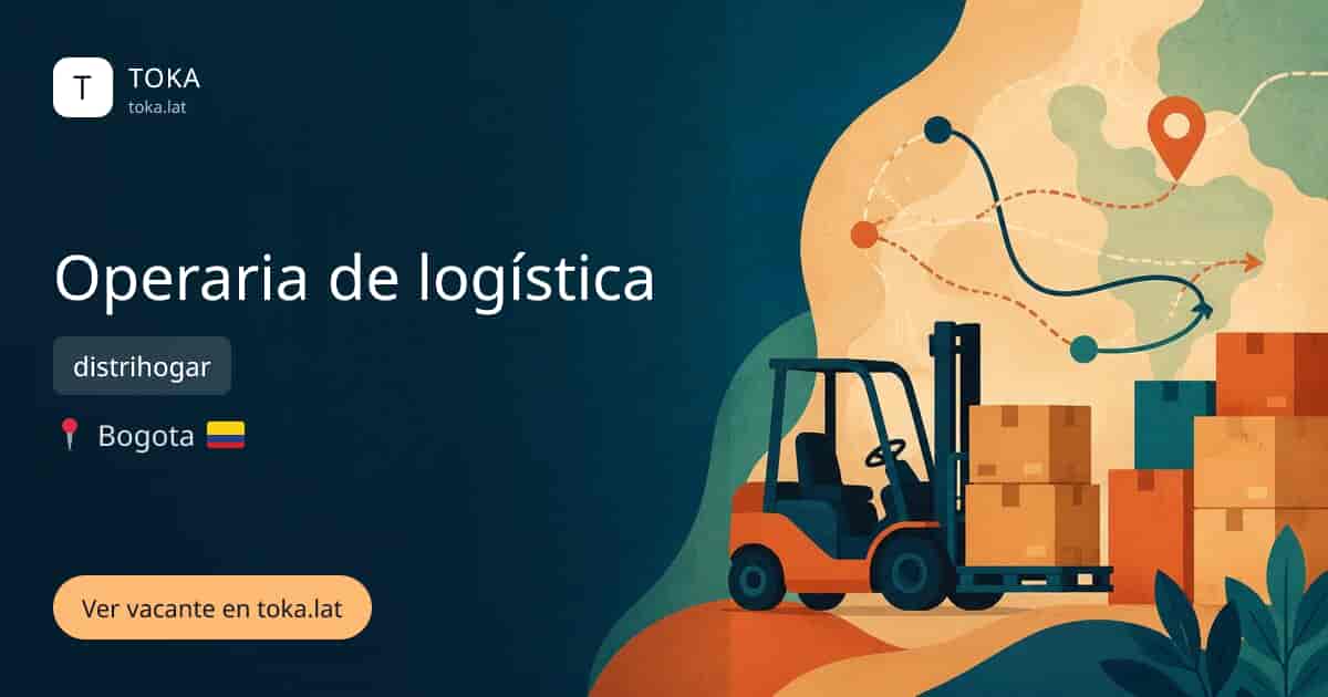 Vacante de Operaria de logística en Bogota, Colombia — distrihogar
