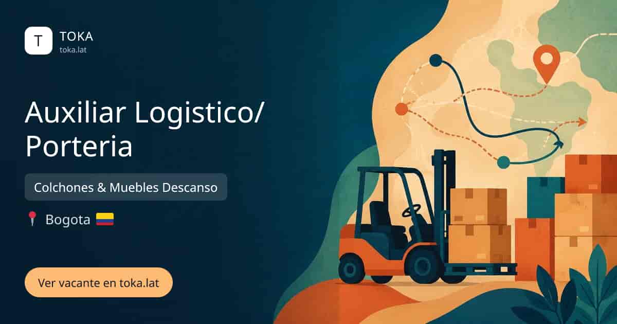 Vacante de Auxiliar logistico/porteria en Bogota, Colombia — Colchones & Muebles Descanso