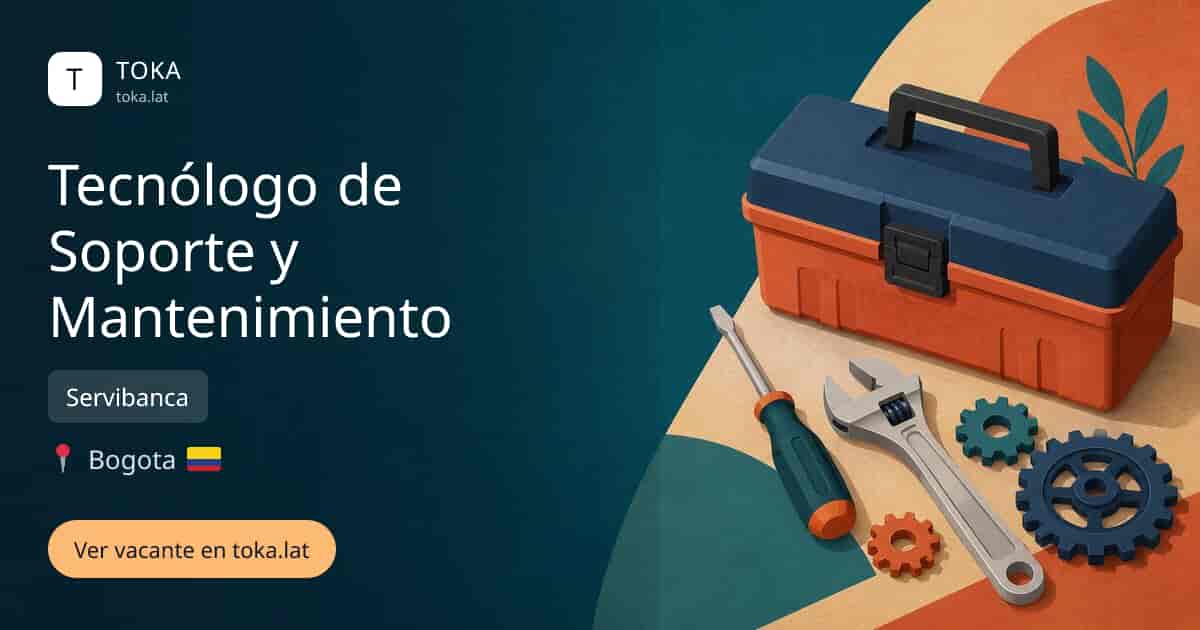 Vacante de Tecnólogo de soporte y mantenimiento en Bogota, Colombia — Servibanca