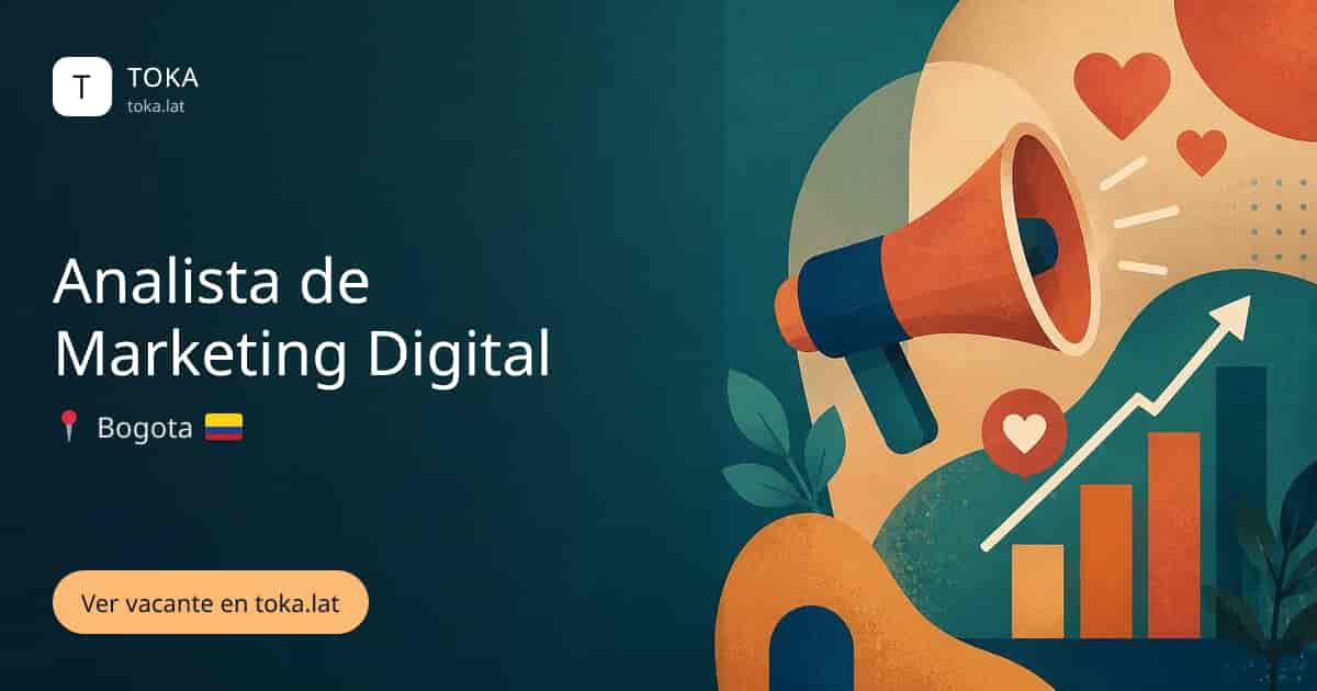 Vacante de Analista de marketing digital en Bogota, Colombia