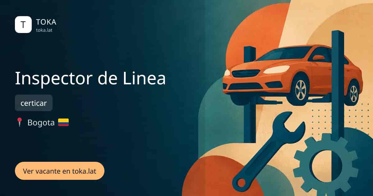 Vacante de Inspector de linea en Bogota, Colombia — certicar