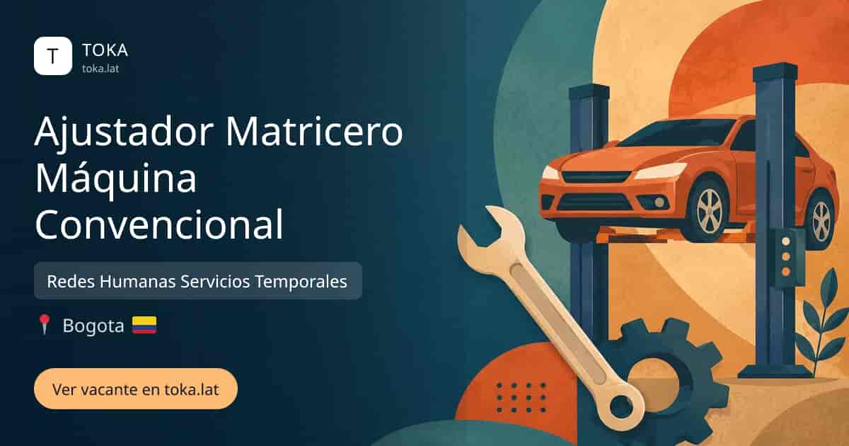 Vacante de Ajustador matricero máquina convencional en Bogota, Colombia — Redes Humanas Servicios Temporales