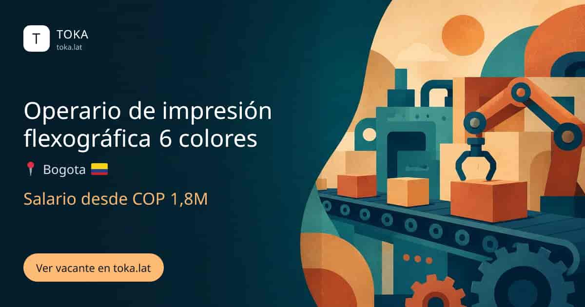Vacante de Operario de impresión flexográfica 6 colores en Bogota, Colombia, salario desde COP 1,8M