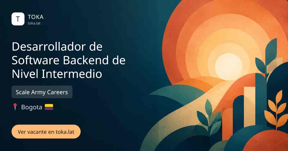 Vacante de Desarrollador de software backend de nivel intermedio en Bogota, Colombia — Scale Army Careers