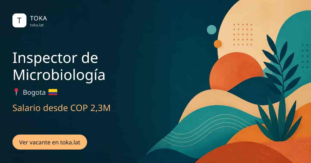 Vacante de Inspector de microbiología en Bogota, Colombia, salario desde COP 2,3M