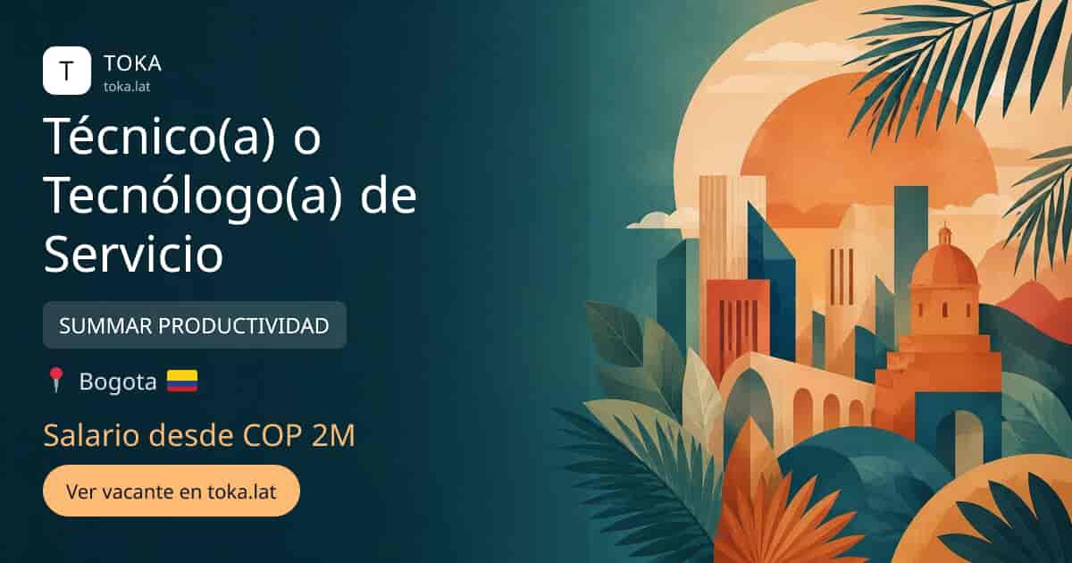 Vacante de Técnico(a) o tecnólogo(a) de servicio en Bogota, Colombia — SUMMAR PRODUCTIVIDAD, salario desde COP 2M