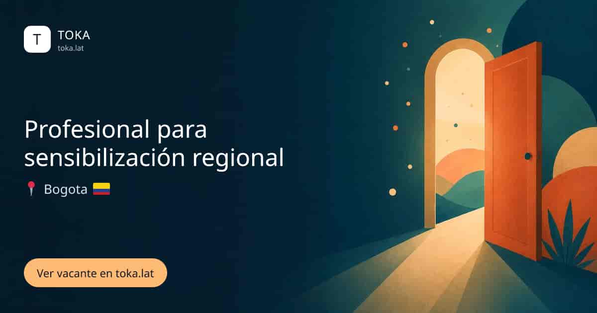 Vacante de Profesional para sensibilización regional en Bogota, Colombia