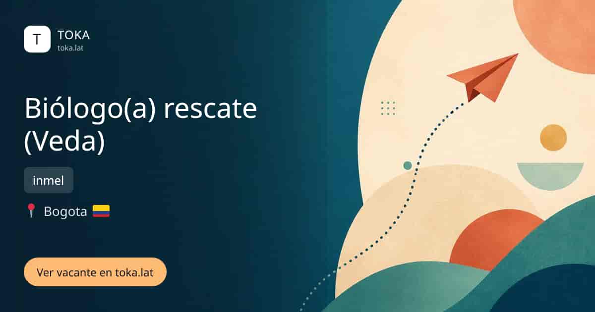 Vacante de Biólogo(a) rescate (veda) en Bogota, Colombia — inmel