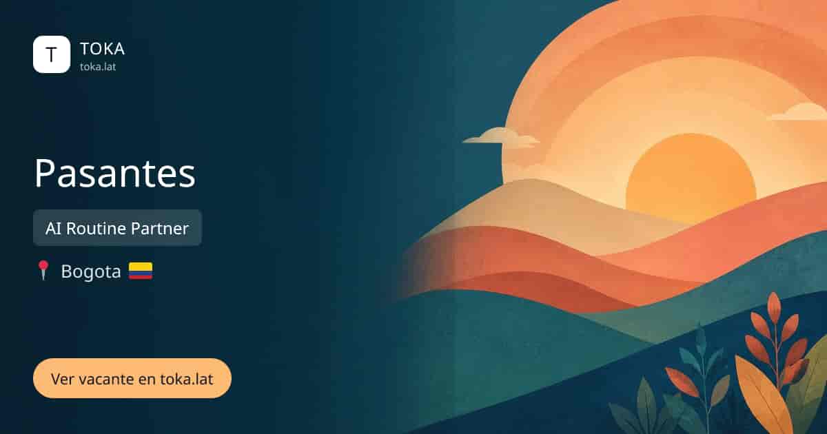 Vacante de Pasantes en Bogota, Colombia — AI Routine Partner